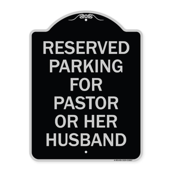 Signmission Reserved Parking for Pastor or Her Husband Heavy-Gauge Aluminum Sign, 24" x 18", BS-1824-23087 A-DES-BS-1824-23087 - main